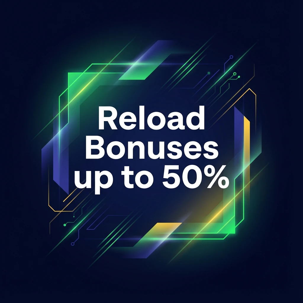 Reload Bonuses up to 50%