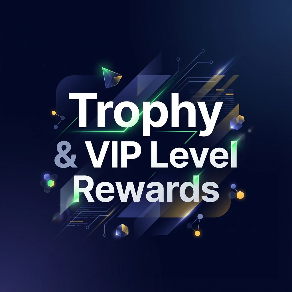 Trophy & VIP Level Rewards